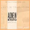 Alone in Kyoto (Music Inspired by the Film) [from "Lost in Traslation" (Piano Version)] - Single album lyrics, reviews, download