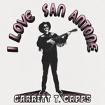 Garrett T. Capps - I Like Austin, But I Love San Antone