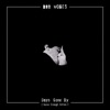 Bob Moses - Days Gone By (Never Enough Edition)