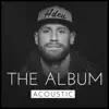 The Album (Acoustic) album lyrics, reviews, download