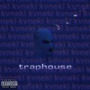 Traphouse - Single