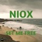Set Me Free - Niox lyrics