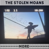 The Stolen Moans - More