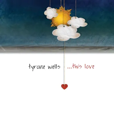 This Love - Tyrone Wells