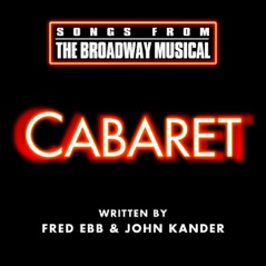 Cabaret - Songs from the Broadway Musical