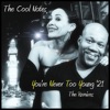 You're Never Too Young ('21 The Remixes) - Single, 2021
