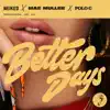 Better Days - Single album lyrics, reviews, download