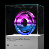 Future Funk - Nicky Romero & Nile Rodgers