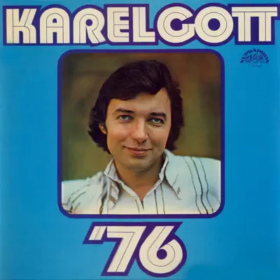 Karel Gott '76 - Karel Gott Karel Gott '76 - Karel Gott