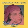 Condemned to Be Freaky - Single