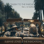 Durand Jones & The Indications - Cruisin' to the Parque (feat. Y La Bamba)