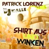 Shirt aus und Winken (feat. DJ Malle) - Single, 2018