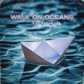 Walk On Oceans artwork