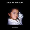 Look At Her Now - Single album lyrics, reviews, download