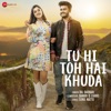 Tu Hi Toh Hai Khuda - Single