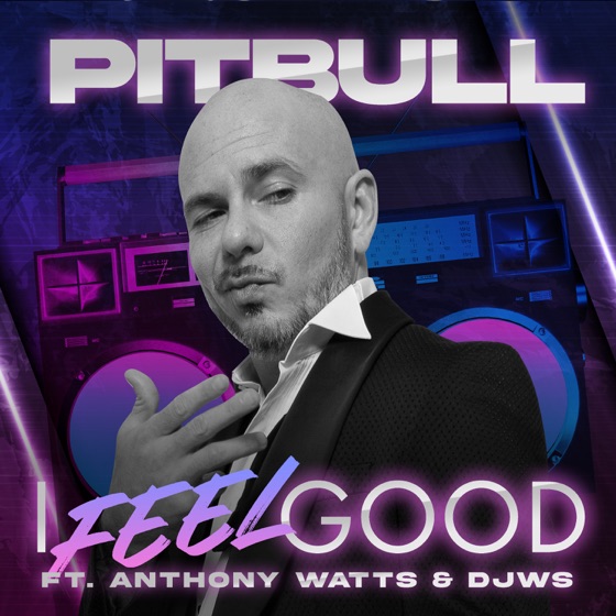 Cover artwork for I Feel Good (feat. Anthony Watts & DJWS)