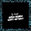 Dj Gambit - Happy Birthday (Afro Remix)