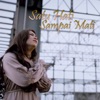 Satu Hati Sampai Mati - Single