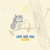 Lark and Owl - Single