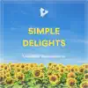 Simple Delights album lyrics, reviews, download