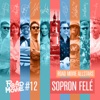 Sopron Felé (feat. Rúzsa Magdolna, Lábas Viki, Columbo, JumoDaddy, Fluor & Schoblocher Barbara) - Single