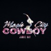 MAGIC CITY COWBOY - Single