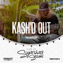 So Blessed (Live at Sugarshack Sessions) - Single by Kash'd Out album reviews, ratings, credits