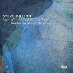 What I Meant to Say by Steve Million album reviews, ratings, credits