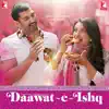 Daawat-e-Ishq (Original Motion Picture Soundtrack) album lyrics, reviews, download