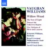 Stream & download Vaughan Williams: Willow-Wood - The Sons of Light - Toward the Unknown Region - Five Variants of Dives and Lazarus