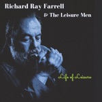 Richard Ray Farrell & The Leisure Men - Don't Judge by the Color