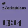 2 Corinthians 13:14 (feat. Matt Boswell) - Single album lyrics, reviews, download