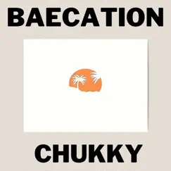 Baecation - Single by Chukky album reviews, ratings, credits