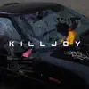 Killjoy song lyrics