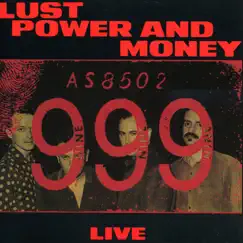 Lust, Power and Money by 999 album reviews, ratings, credits