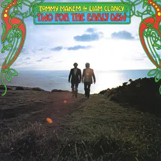 last ned album Tommy Makem & Liam Clancy - Two For The Early Dew