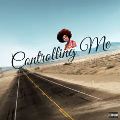 Controlling Me - Single by DJAfroKid album reviews, ratings, credits