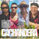 Gatto Gabriel - Cachandera (feat. MB GhettoFlow, Steven Cyril & Gerardo Rosales)