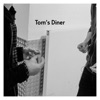 Tom's Diner by AnnenMayKantereit, Giant Rooks iTunes Track 1