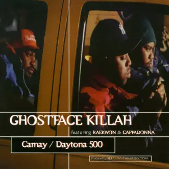 Camay / Daytona 500 (feat. Raekwon & Cappadonna) - EP by Ghostface Killah album reviews, ratings, credits