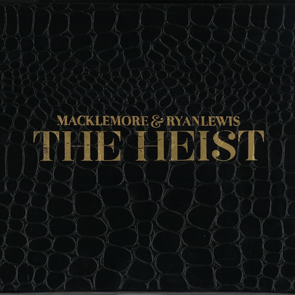 The Heist (Deluxe Edition) - Macklemore & Ryan Lewis