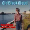 Old Black Cloud - Single album lyrics, reviews, download