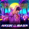 קיק באס - Single