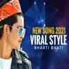 Stream & download VIRAL STYLE (feat. BHARTI BHATI) - Single