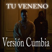 Tu Veneno (Cumbia) artwork