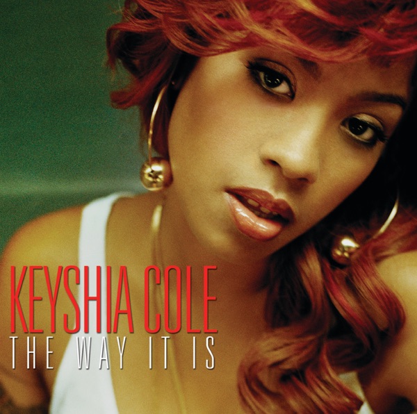 The Way It Is - Keyshia Cole