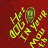 Hot Dog in your Mouth - Single album lyrics, reviews, download