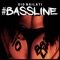#Bassline - Gio Nailati lyrics