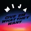 Give Em What They Want (Shadow Child Remix) - Single album lyrics, reviews, download