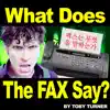 The Fax (What Does the Fax Say?) [feat. Terabrite] song lyrics